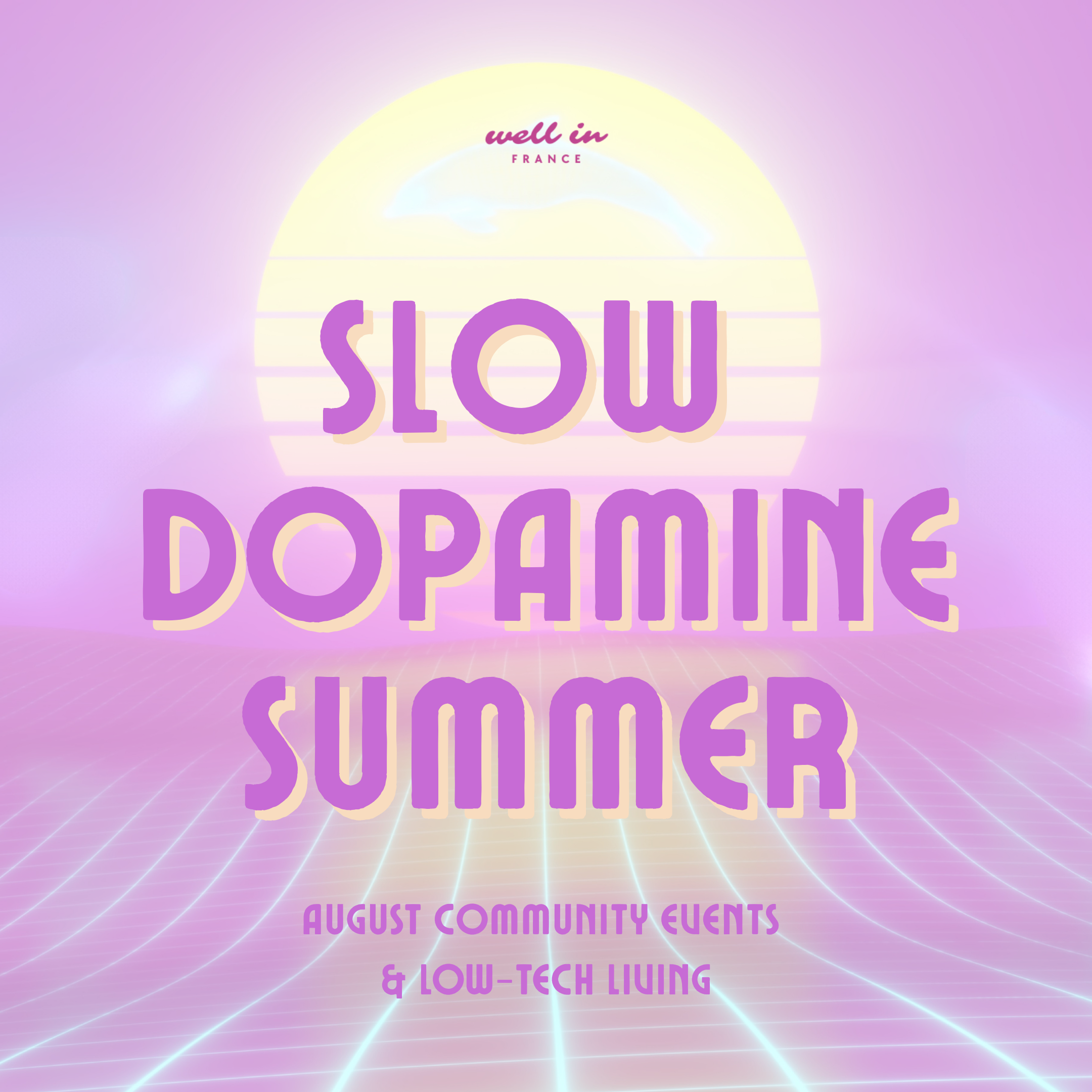 Slow Dopamine Summer - Paris Wellness Events
