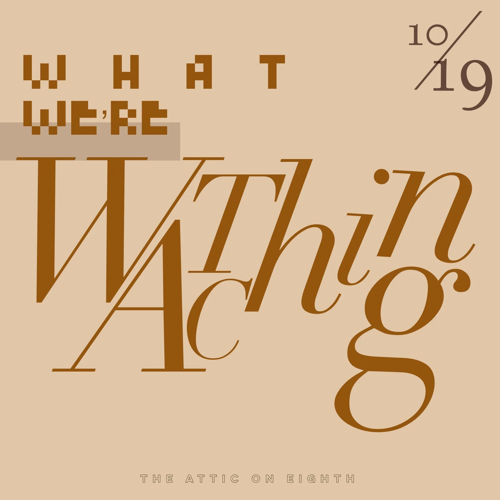 What We’re Watching, Vol. 6