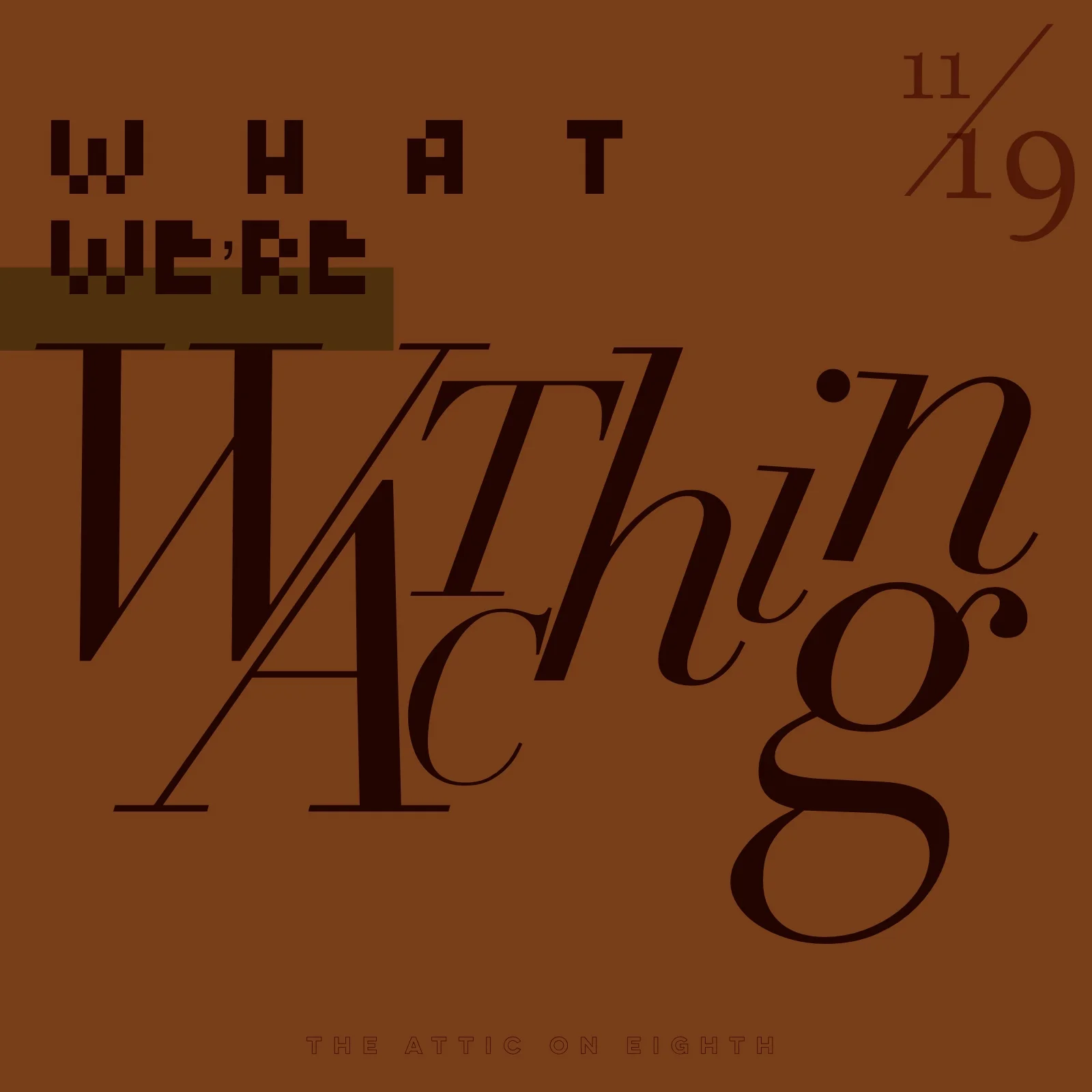 What We’re Watching, Vol. 7