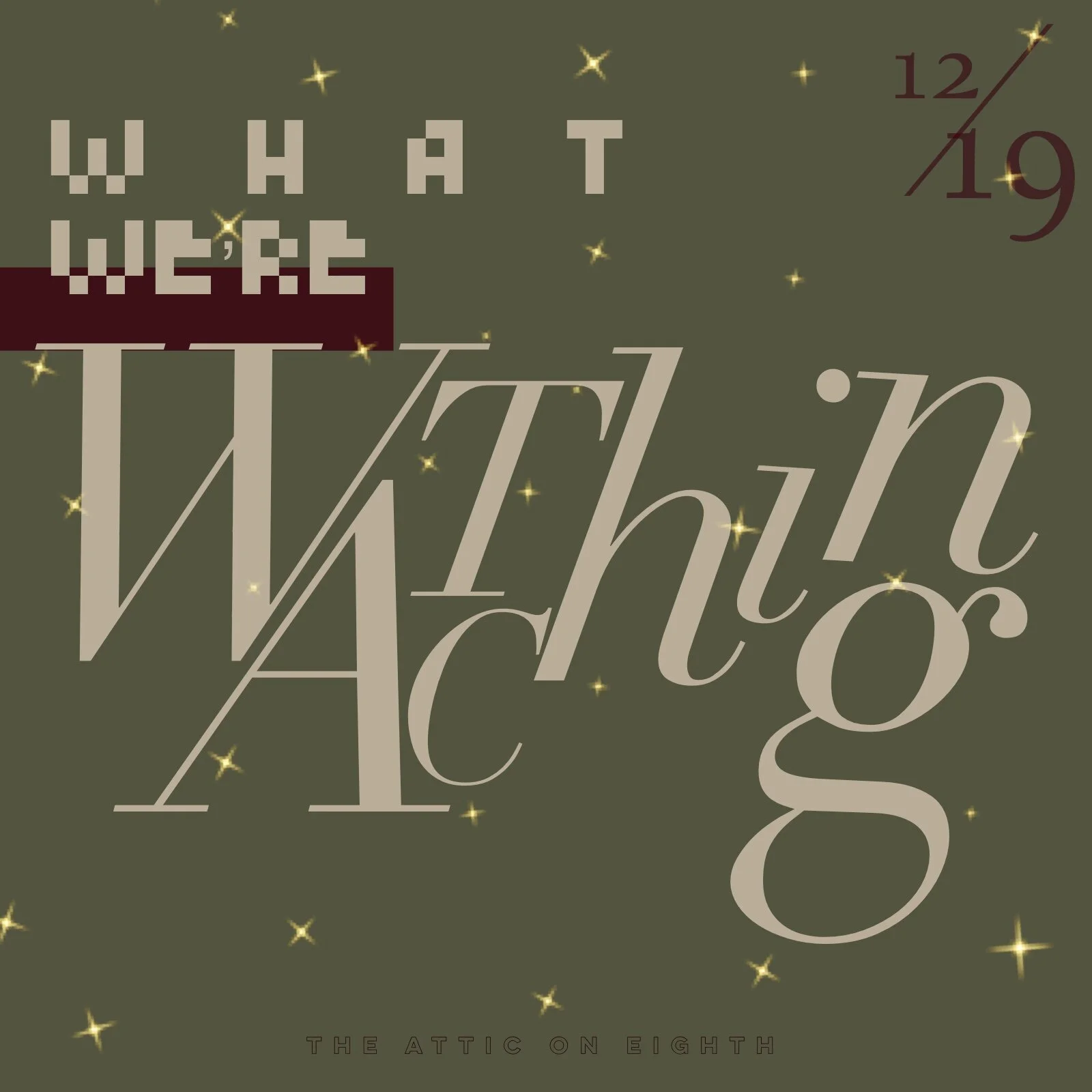 What We’re Watching, Vol. 8
