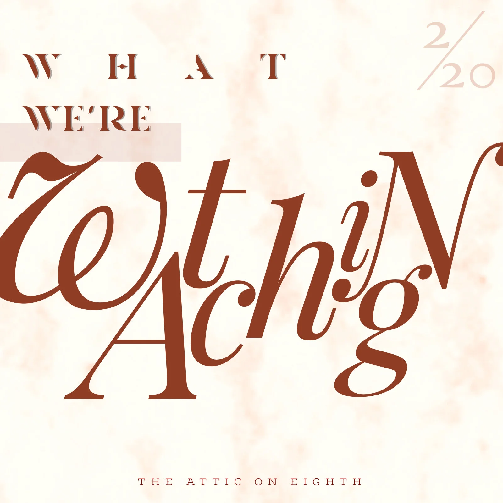 What We're Watching, Vol. 10