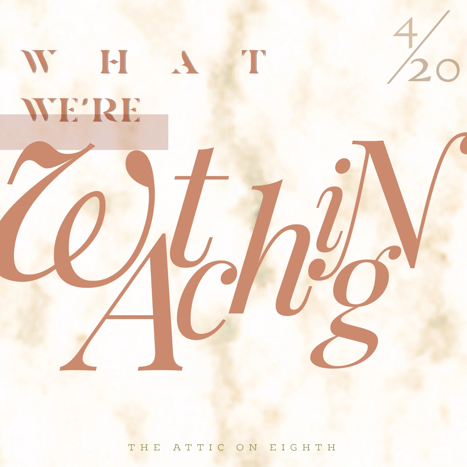 What We’re Watching, Vol. 12