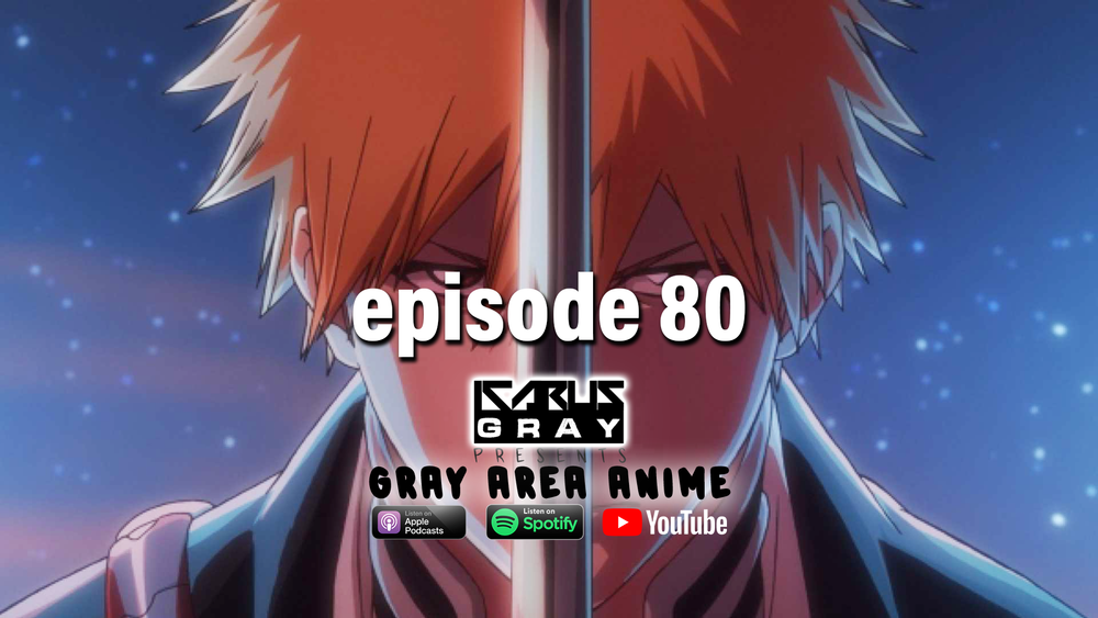 Bleach Anime — Gray Area Anime — WordPlay T. Jay