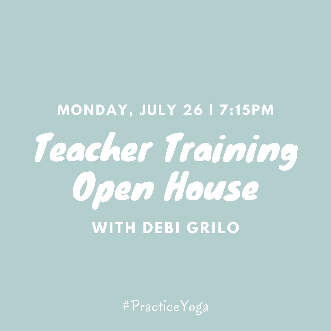 Join Debi Grilo for an OPEN HOUSE where you can ask all your questions and learn about our 200-Hour Teacher Training starting September 10!

In this training you will discover who you are for yourself and others. You will move from the world of me, t