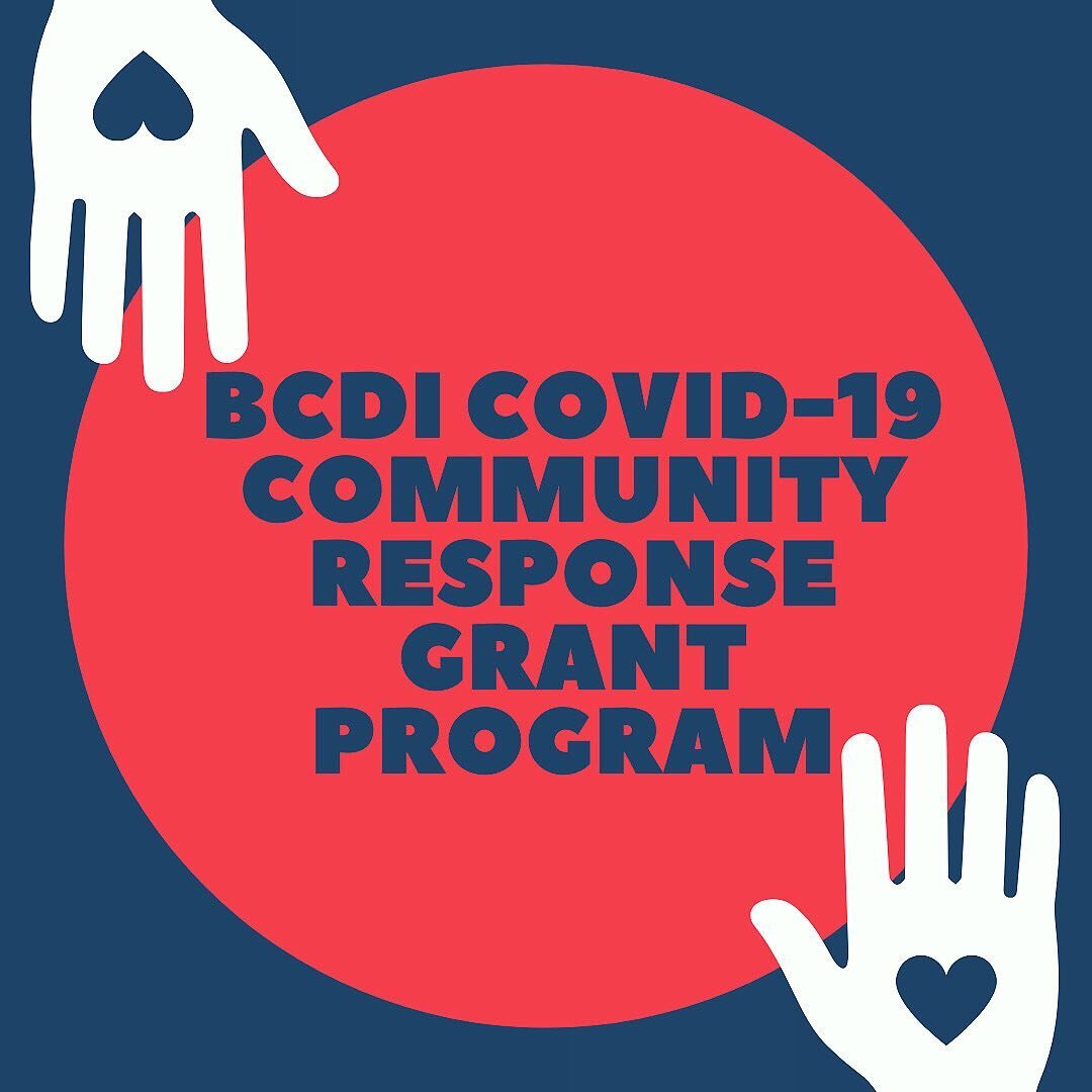 ROUND THREE!! BCDI is again inviting applications for community response grants due to the unprecedented disruption caused by the COVID-19 pandemic.

These cash grants are intended for businesses, organizations, non-profits, and individuals working i
