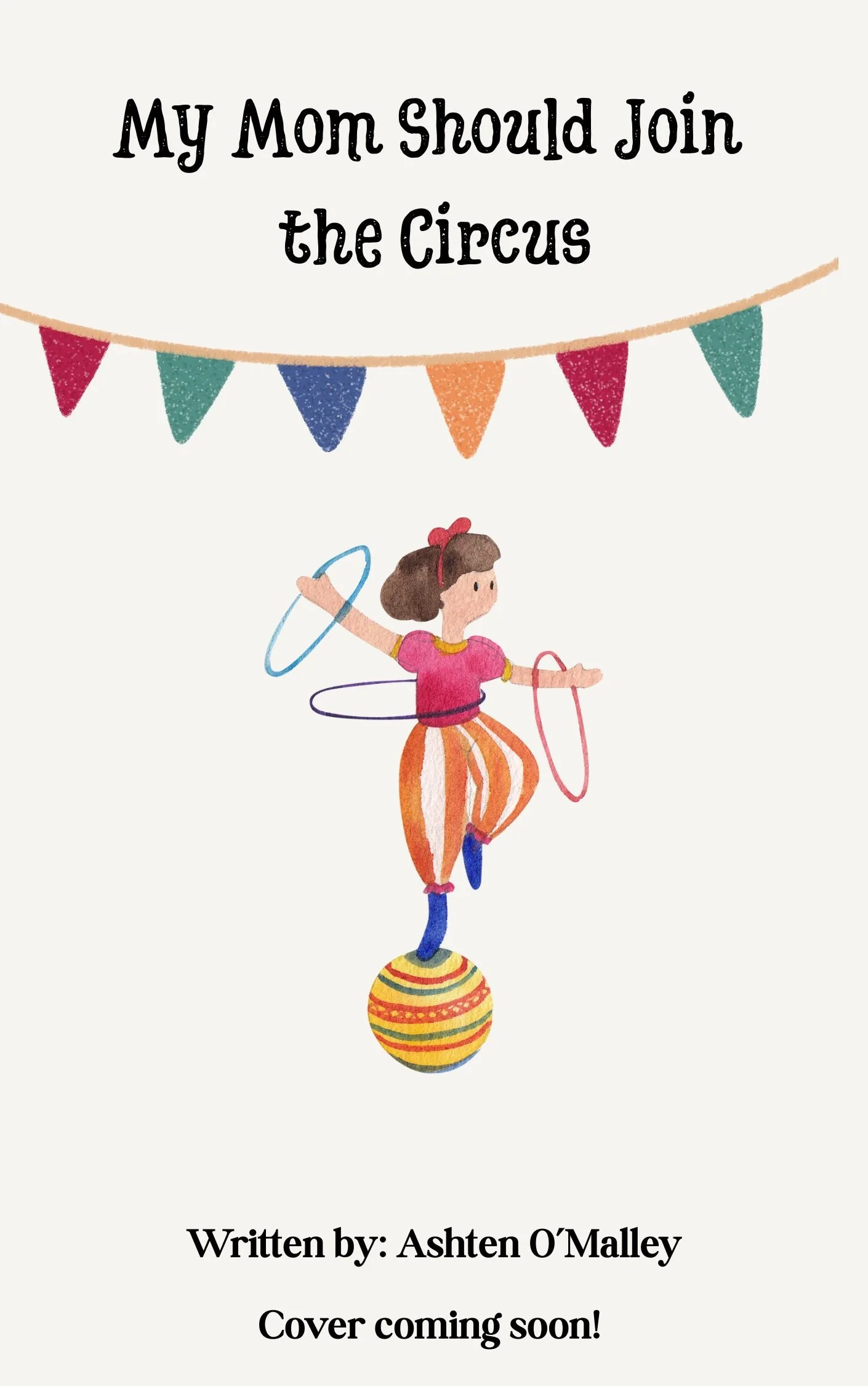 My Mom Should Join the Circus Cover Placeholder.jpg