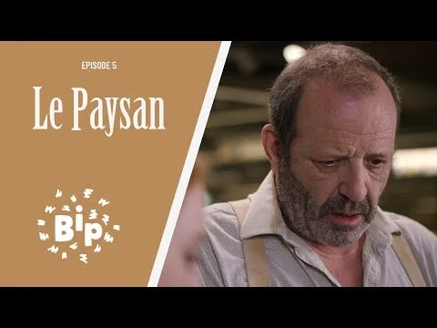 Bip - Le Paysan - ÉPISODE 5/8