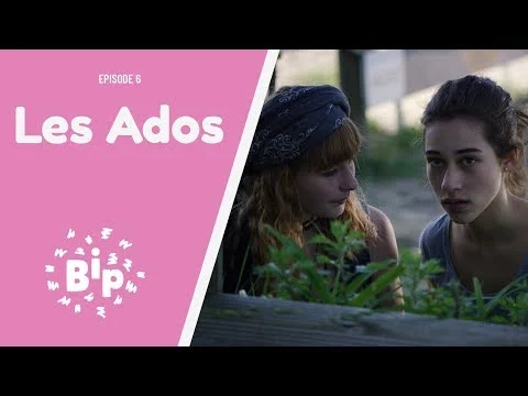 Bip - Les Ados - ÉPISODE 6/8