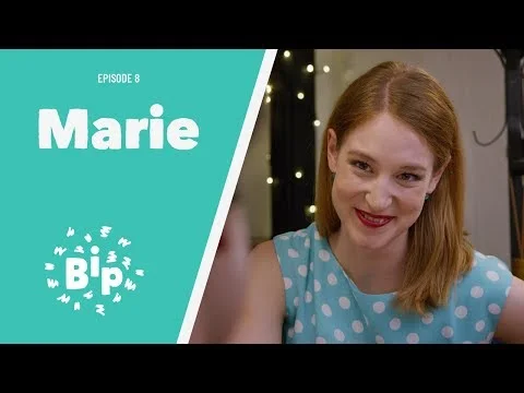 Bip - Marie - ÉPISODE 8/8