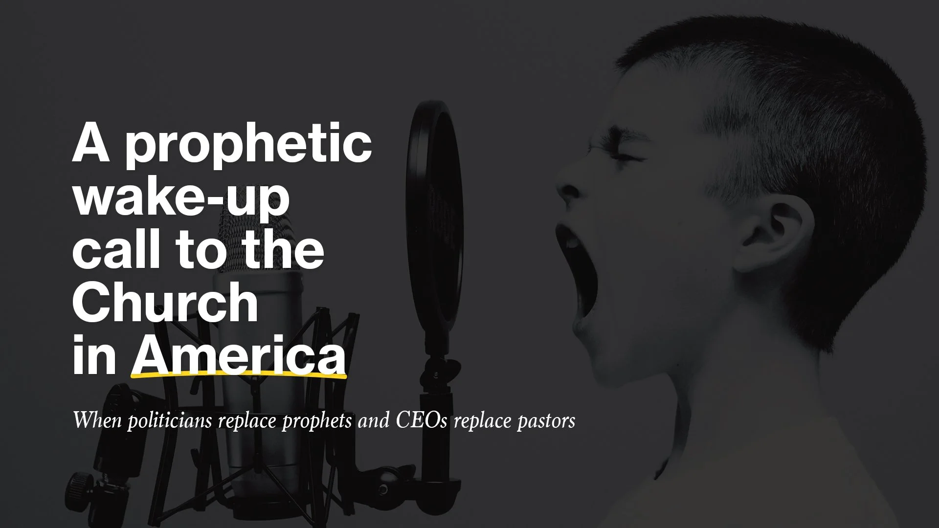 A prophetic wake-up call to the Church in America