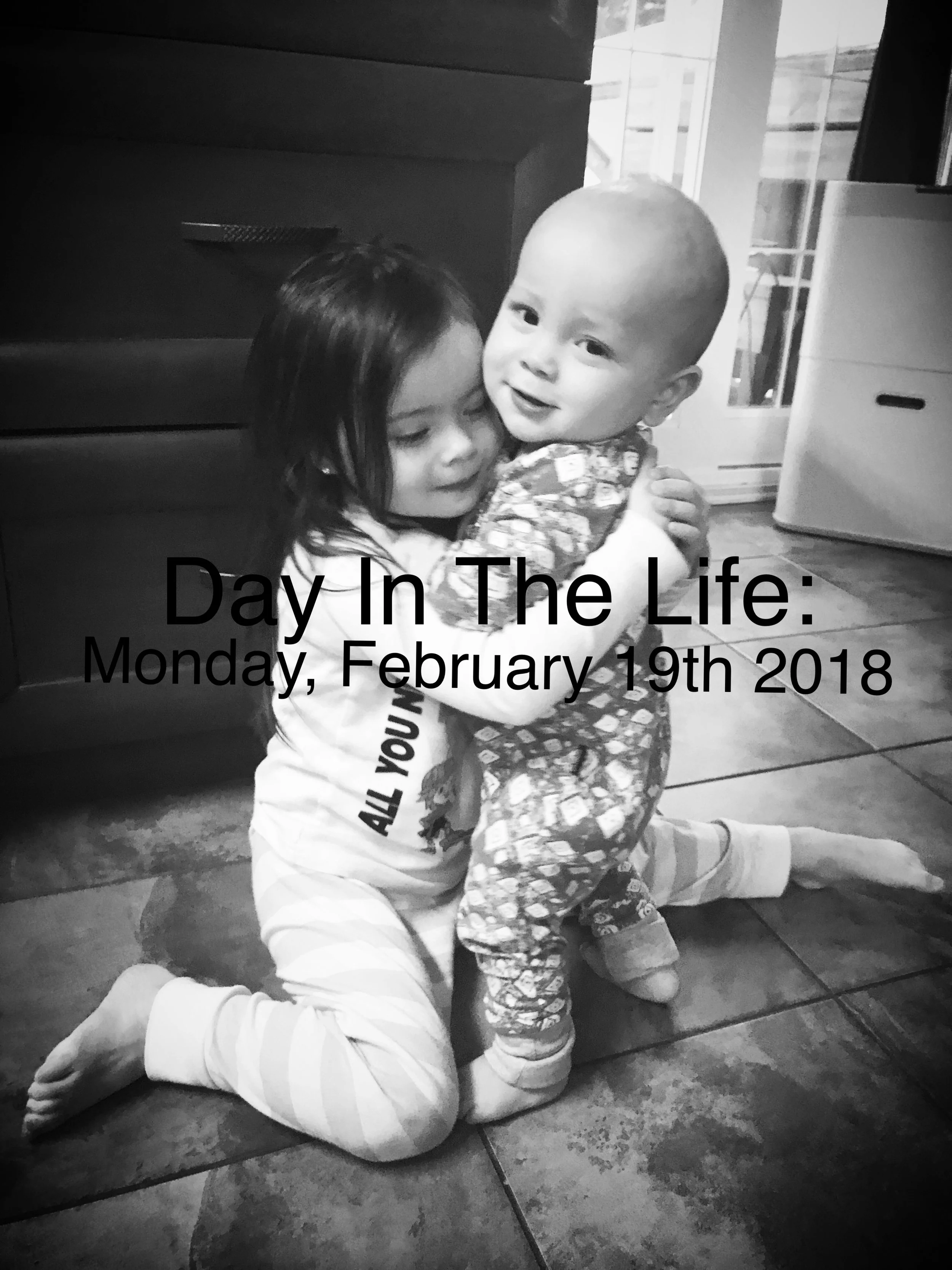 Day In The Life: Monday, February 19th 2018