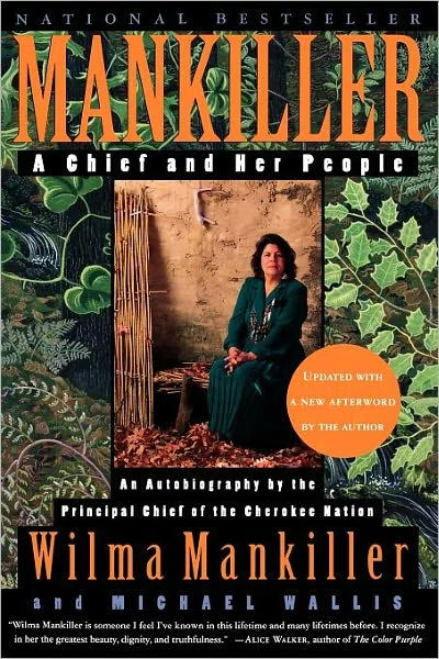 Mankiller: A Chief and Her People by Wilma Mankiller and Michael Wallis
