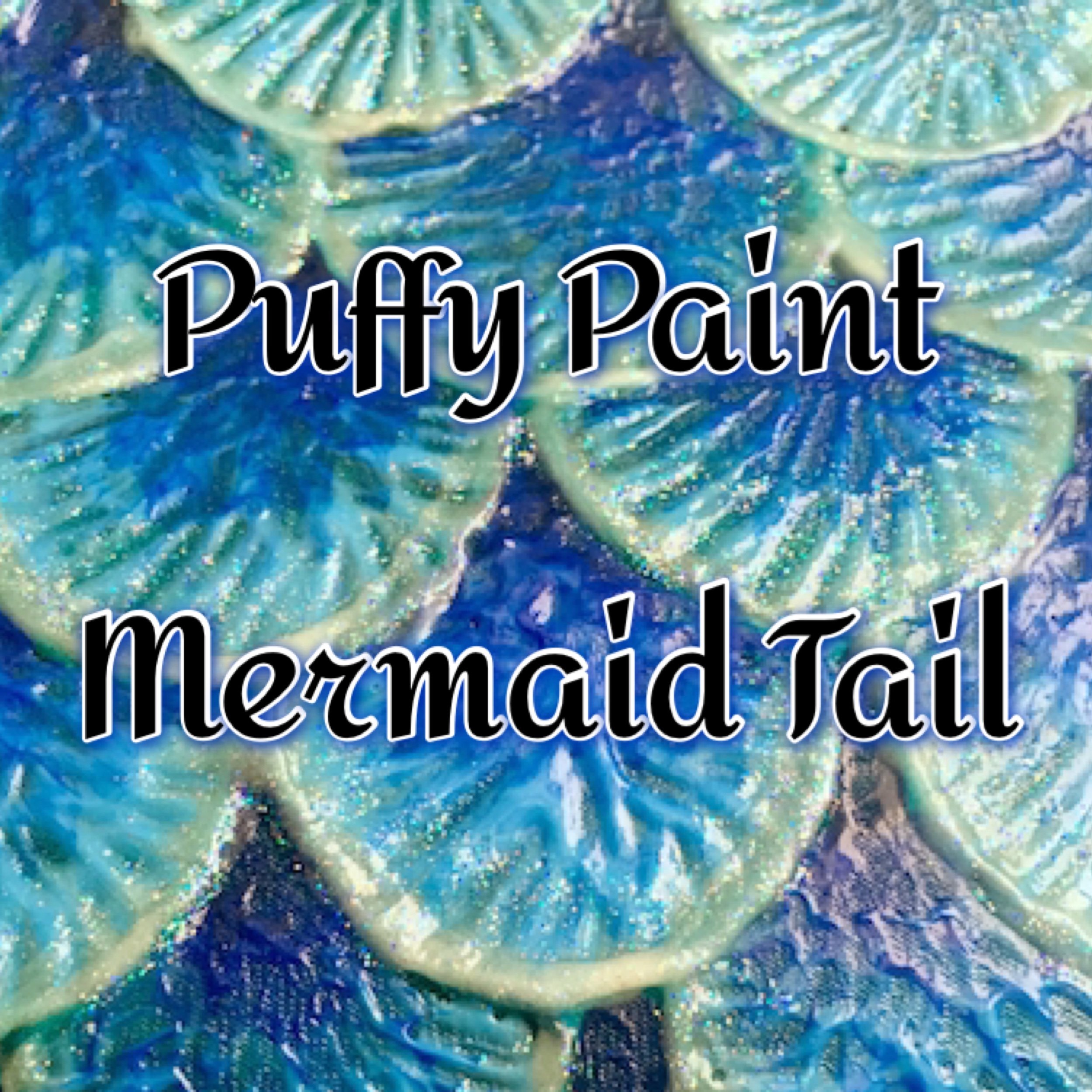 Puffy Paint Mermaid Tail