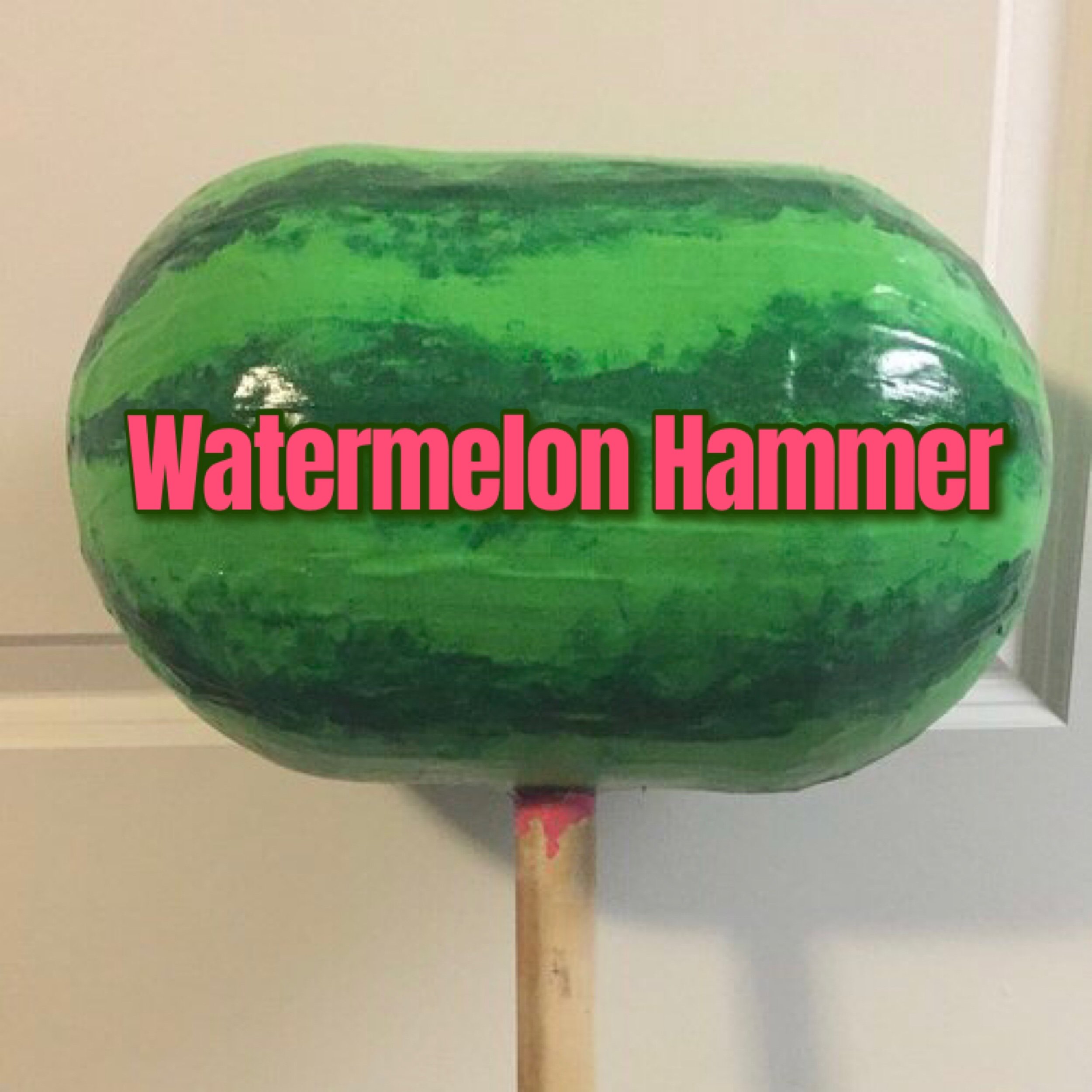 Nora's Watermelon Hammer