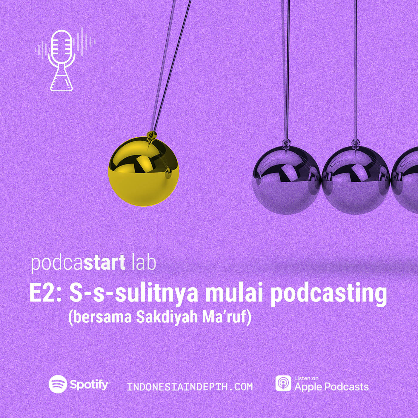 S-s-sulitnya mulai podcasting (Bersama Sakdiyah Ma'ruf)