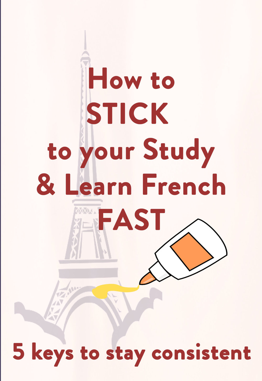 How to learn French fast: be consistent - stick to your French study - 5 tips from a language learning expert