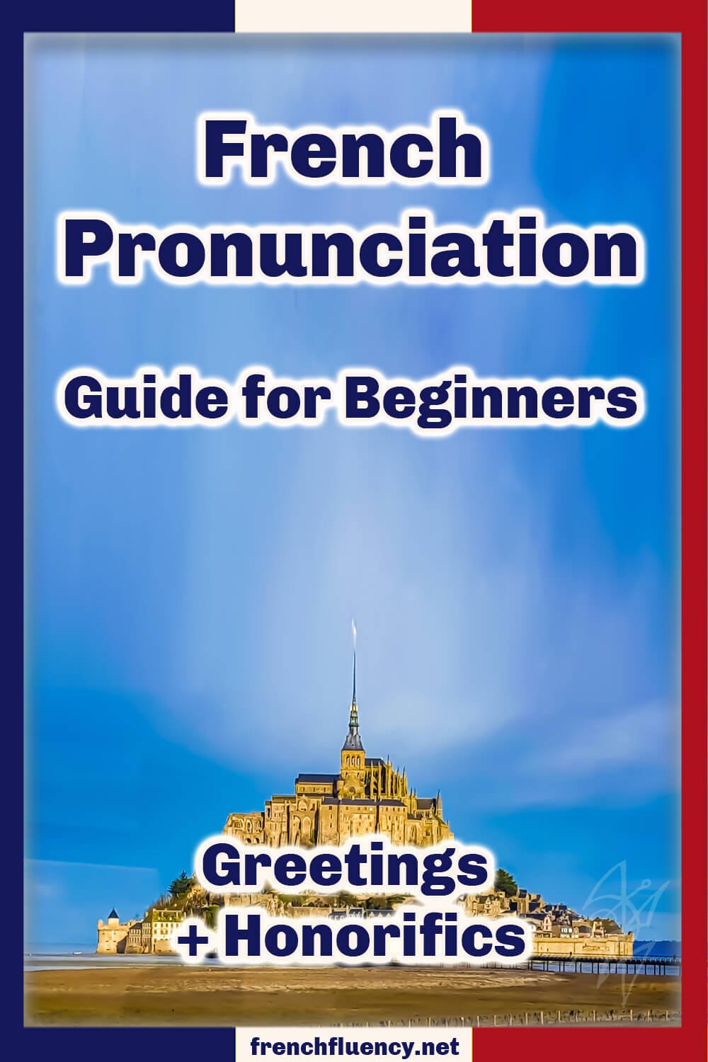 French pronunciation guide for beginners - greetings and honorifics