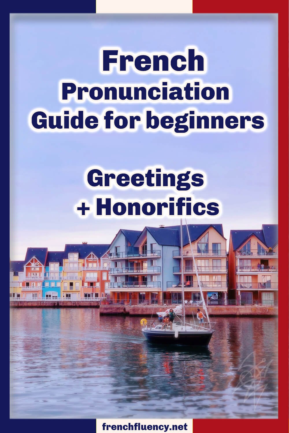 French pronunciation guide for beginners - greetings and honorifics