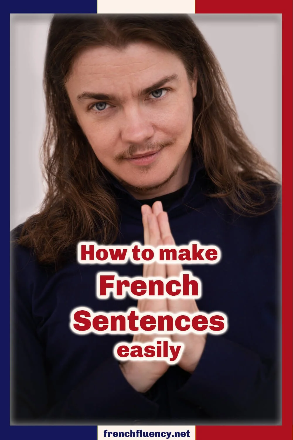 How to make French sentences easily — French Fluency