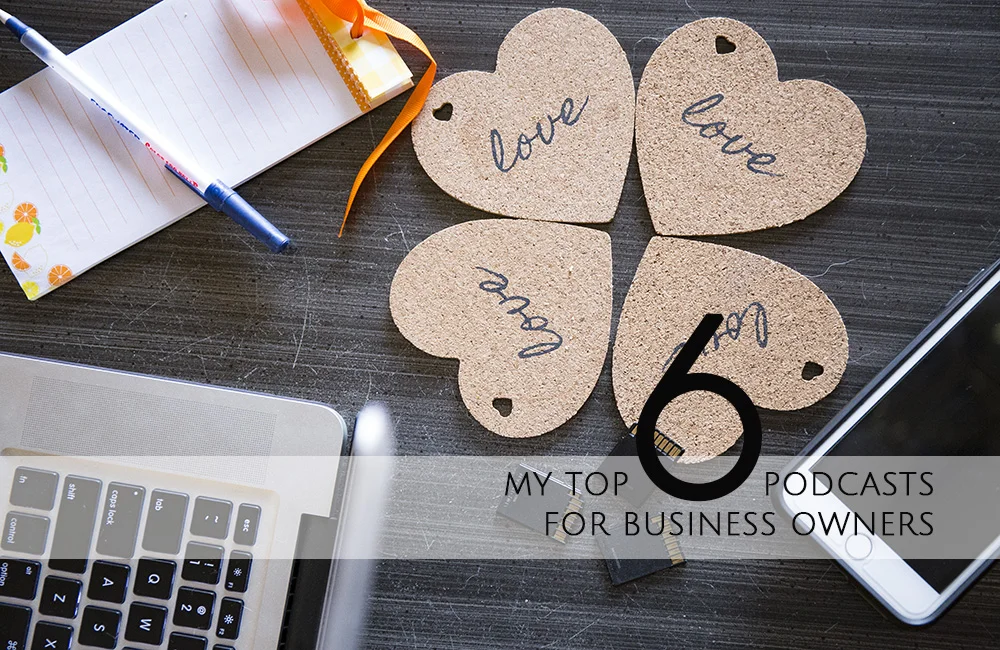 top_six_podcasts_for_business_owners_blog.jpg