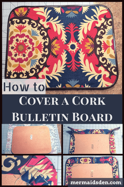 How to Cover a Cork Bulletin Board with Fabric