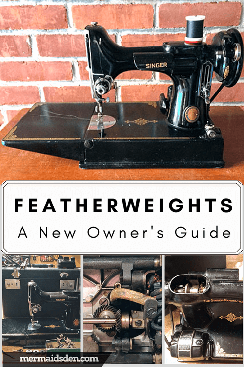 Singer Featherweight Sewing Machines: a New Owner's Guide
