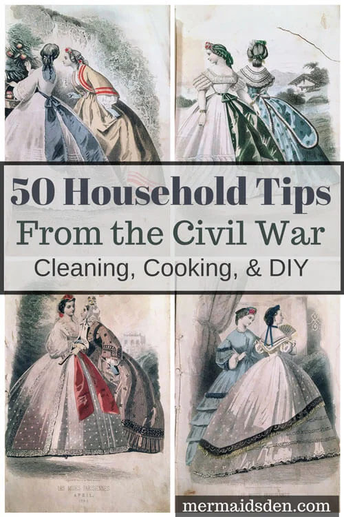 Bizarre Civil War Era Household Tips: Cleaning, Cooking, and DIY
