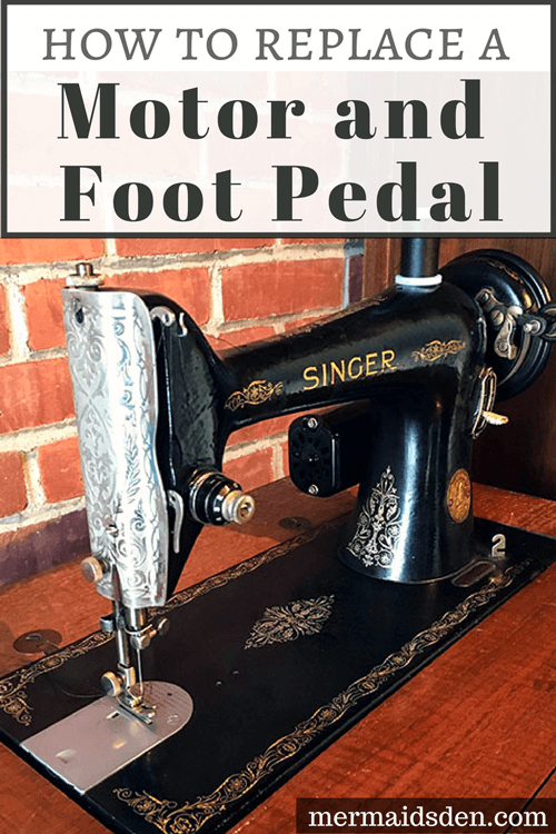 How to Replace a Sewing Machine Motor and Foot Pedal — The Mermaid's Den