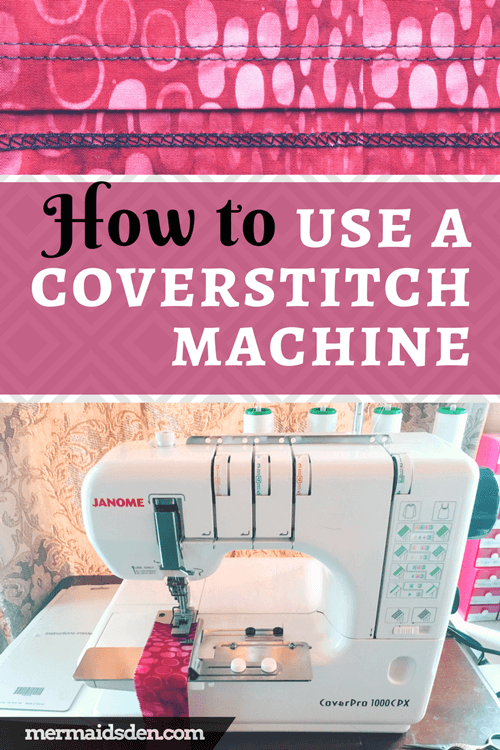 Cover One Machine Quick Guide.pdf How to Use a Coverstitch Machine — The Mermaid's Den