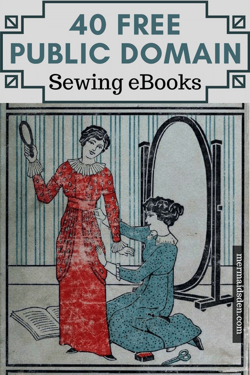 40+ Free Sewing Books: Vintage and Antique Sewing References — The ...