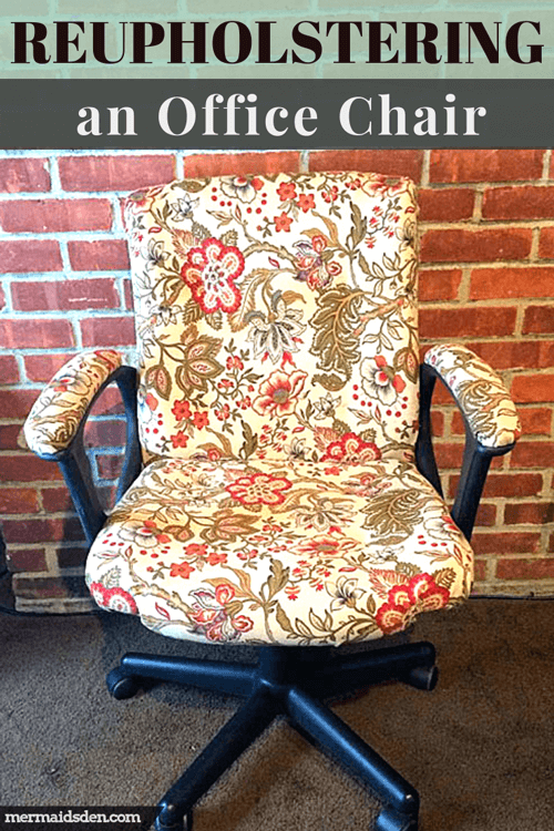 How to Reupholster an Office Chair — The Mermaid's Den