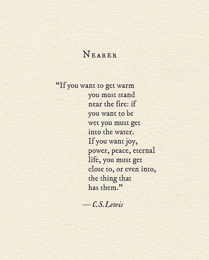 CS Lewis Quote - Nearer.jpg