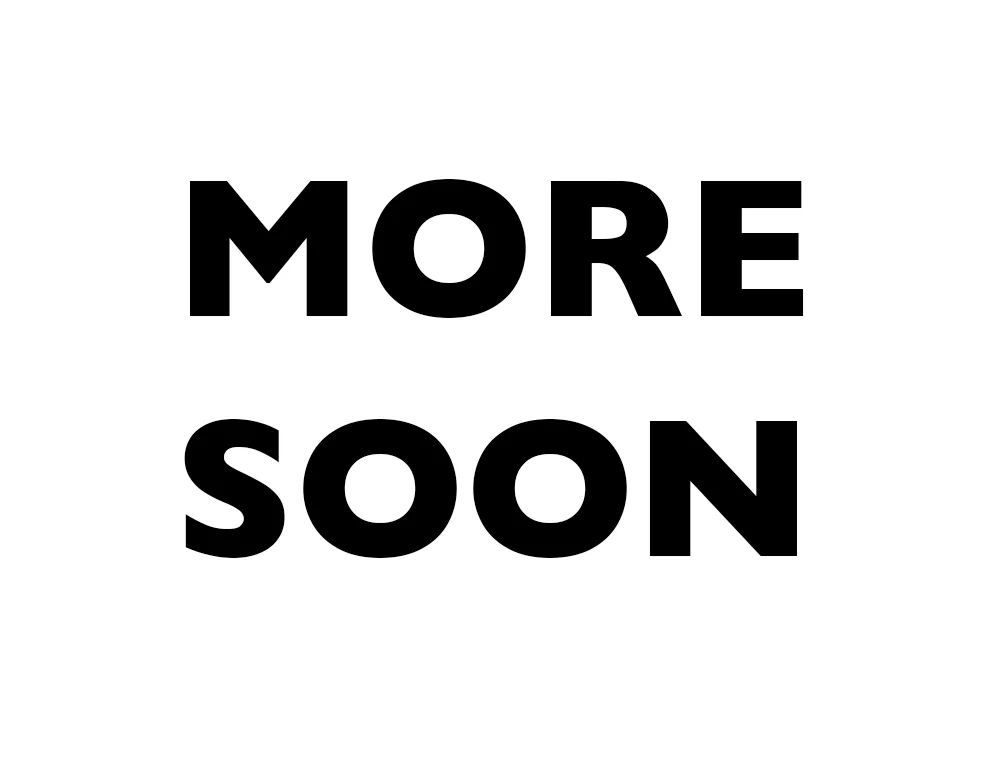 More Soon