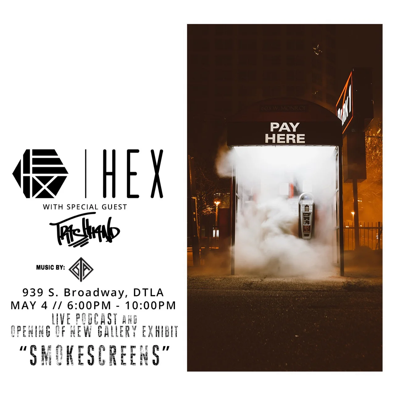 Hex Brand Grand Opening &amp; @Trashhand "Smoke Screens" Exhibit