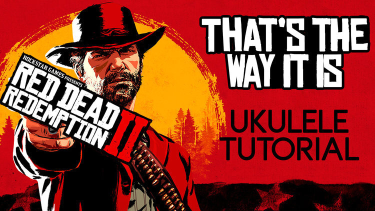 Jeg var overrasket egetræ Afslag That's The Way It Is - Red Dead Redemption | AllForUke | Learn Ukulele  Easily