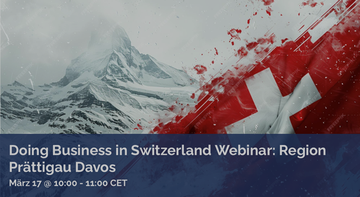 Doing Business in Switzerland Webinar: Region Prättigau Davos