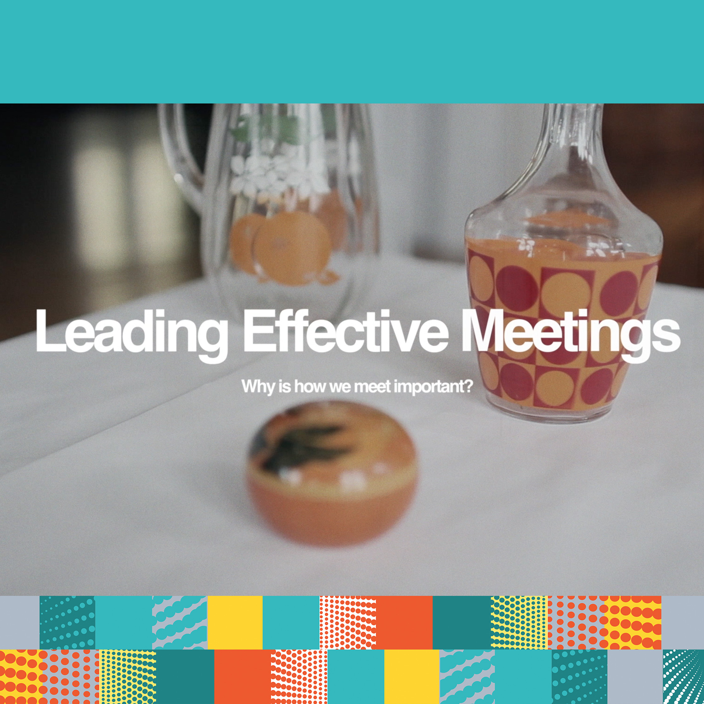 ONLINE COURSE: Leading Effective Meetings