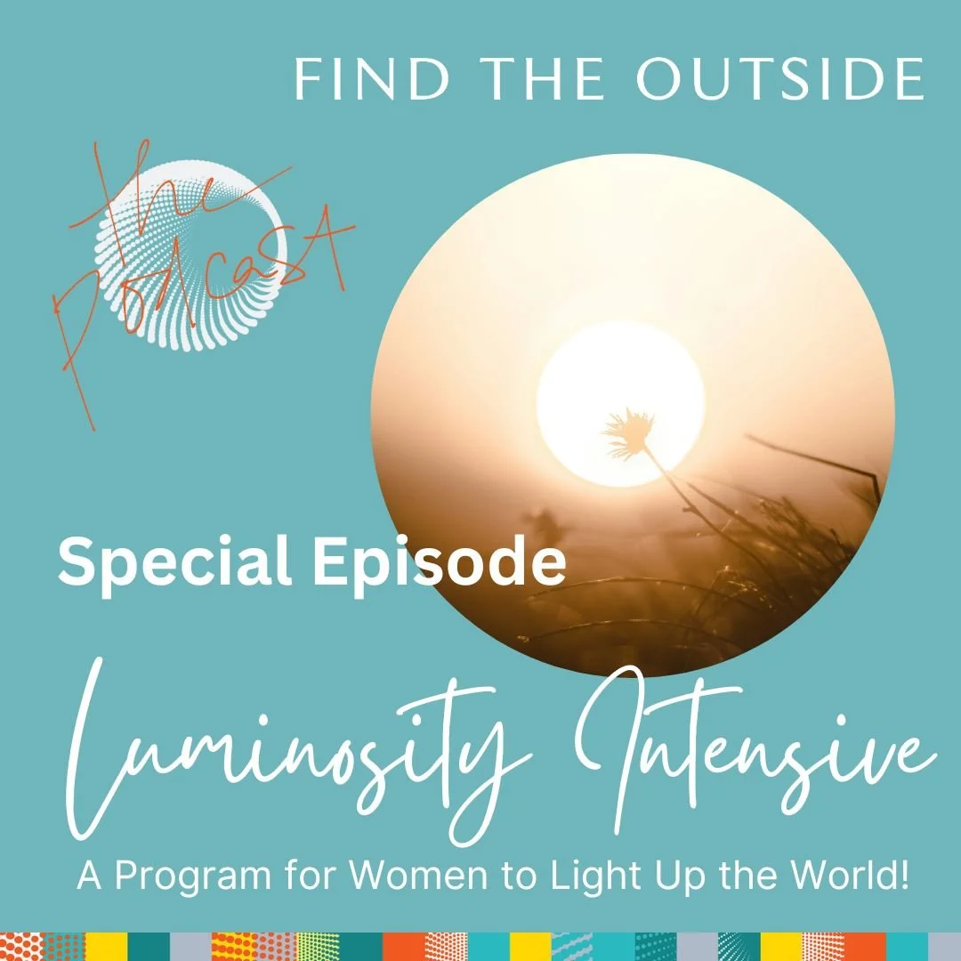 Special Episode: Luminosity Intensive: A Program for Women to Light up the World!