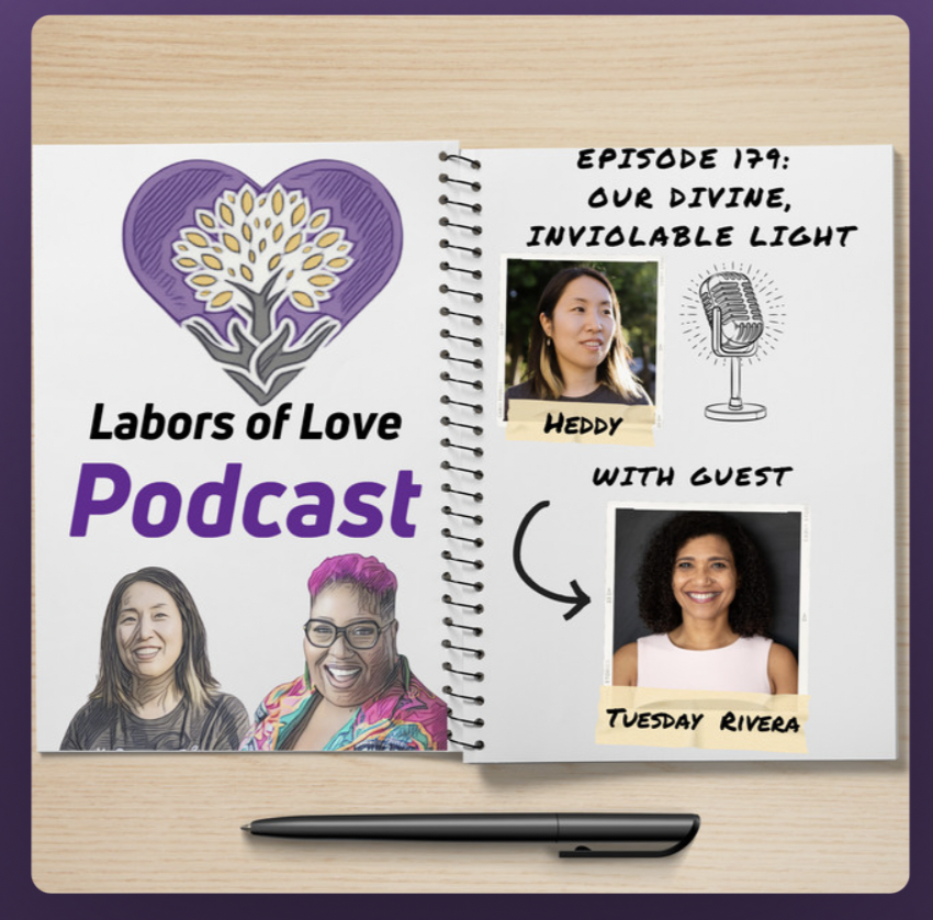 The Labors of Love Podcast: Our Divine, Inviolable Light