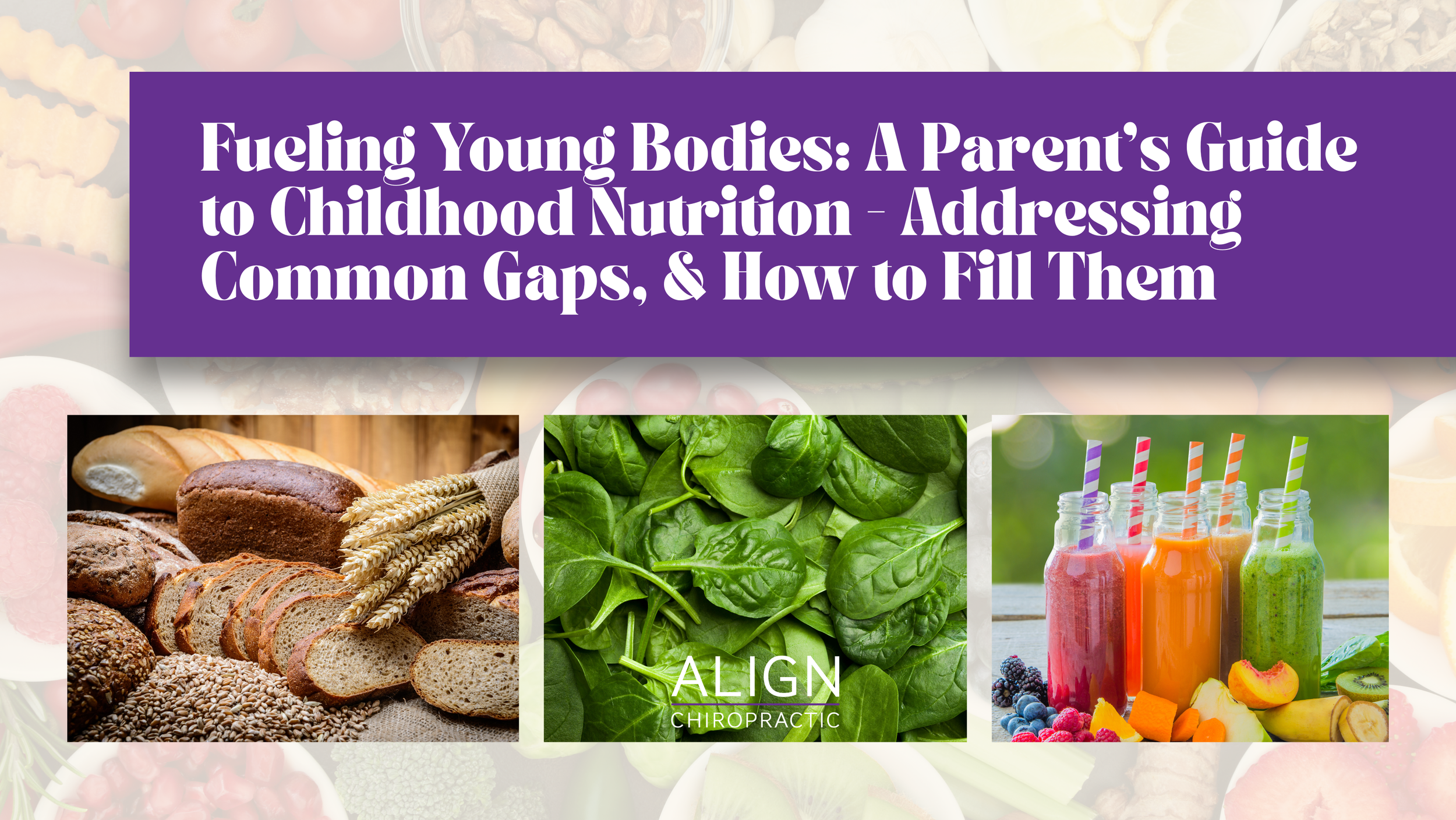 Fueling Young Bodies: A Parent’s Guide to Childhood Nutrition – Addressing Common Gaps, and How to Fill Them