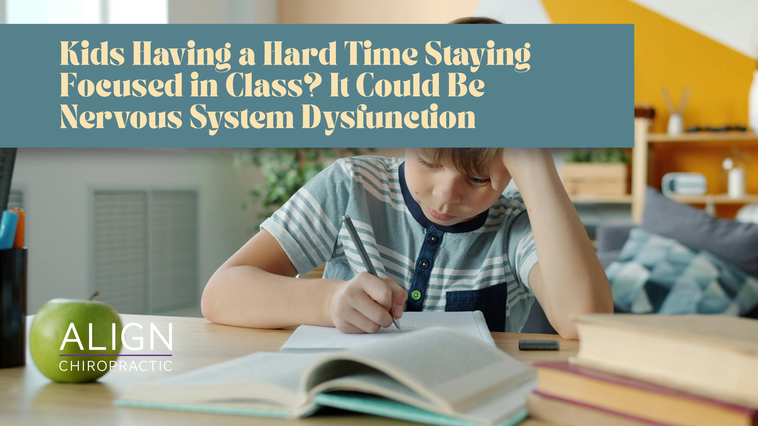 Kids Having a Hard Time Staying Focused in Class? It Could Be Nervous System Dysfunction