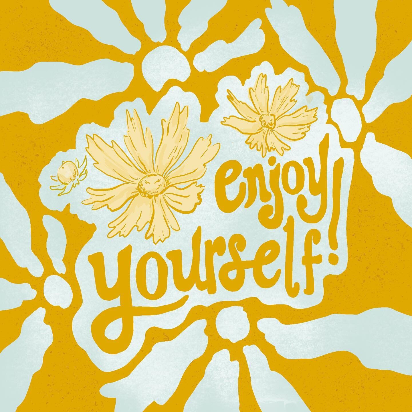 Enjoy yourself.  I&rsquo;ve been contemplating these simple words ever since my therapist said them in signing off. And they sent that &ldquo;knowing&rdquo; shiver through my bones. 

I tend to focus on extending my capacity to hold anxiety, stress, 