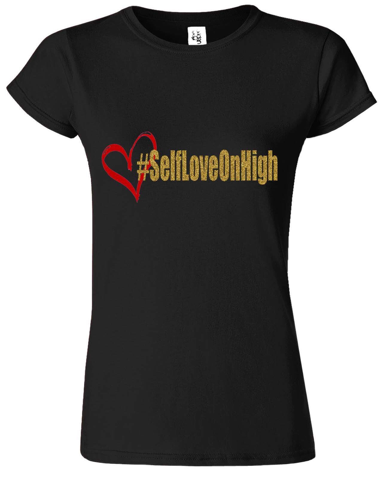 Blinged Out #SelfLoveOnHigh❤️ T-Shirt Black