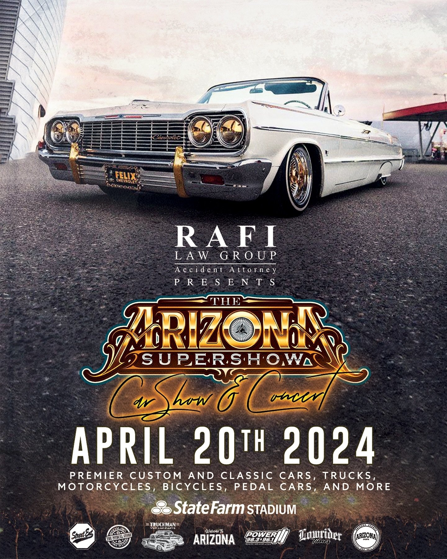 @RafiLawGroup Presents The 2024 #ArizonaSuperShow! Saturday, April 20th At @StateFarmStadium #AZSuper24 #RafiLawGroup