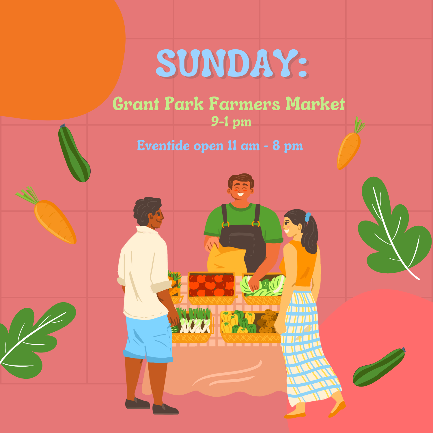 Sunday: Grant Park Farmers Market 9-1pm. Biergarten & Patio open 2