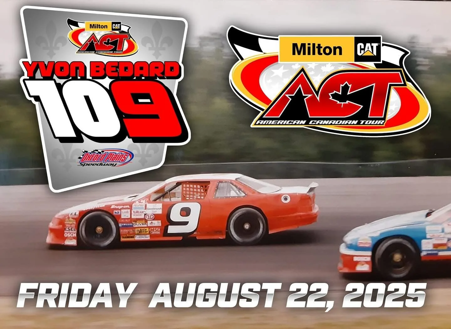 @milton_cat American-Canadian Tour YVON BEDARD 109 AT Oxford Plains Speedway FRIDAY AUGUST 22, 2025

Why is the race 109 laps?

When the doubleheader at Oxford was first discussed as a replacement for our rained out event in Quebec, we wanted to race