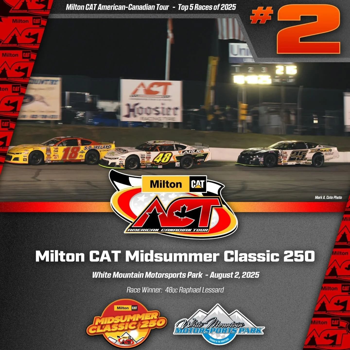 Top 5 @milton_cat American-Canadian Tour Races of 2025

No. 2

Milton CAT Midsummer Classic 250 &ndash; @whitemountainmotorsportspark &ndash; August 2, 2025

Packed grandstands, high-level competition and storylines that constantly change throughout 