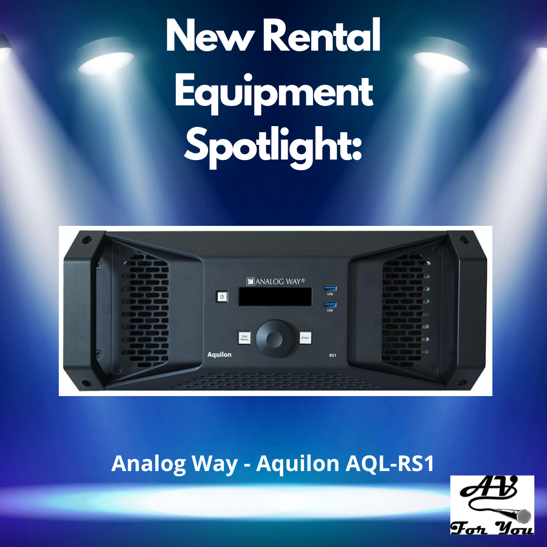 New Rental Equipment at AV For You:  Analog Way Aquilon AQL-RS1