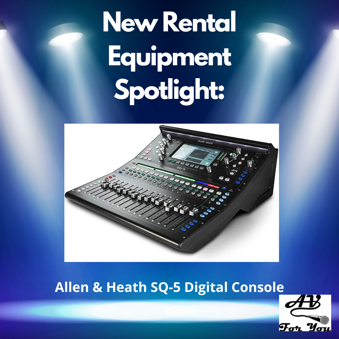 New Rental Equipment at AV For You:  Allen &amp; Heath SQ-5 Digital Mixer