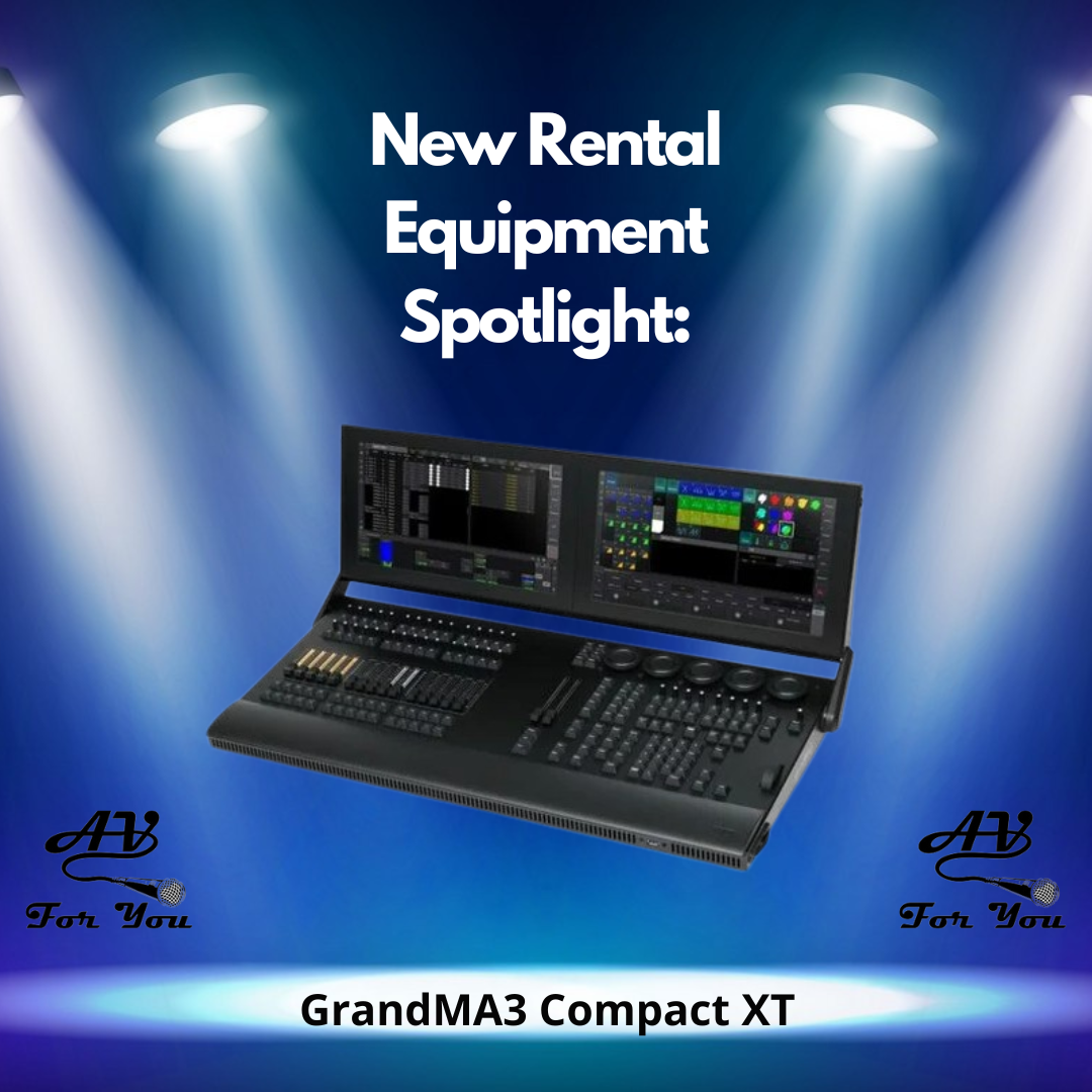 New Rental Equipment at AV For You:  GrandMA3 Compact XT Lighting Console